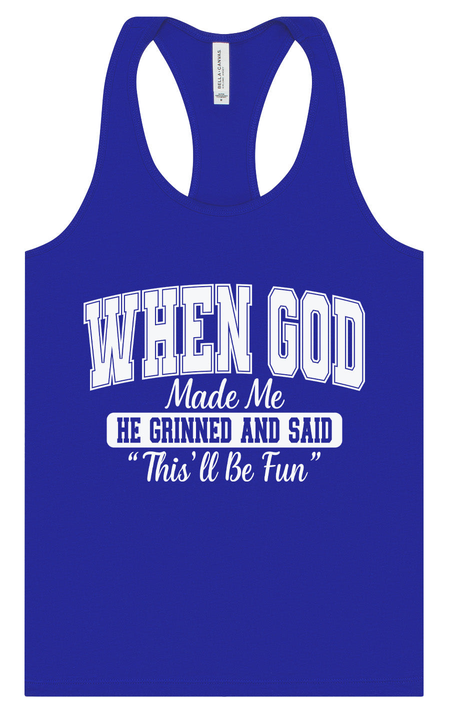 God Said "This'll Be Fun" Women's Racerback Tank