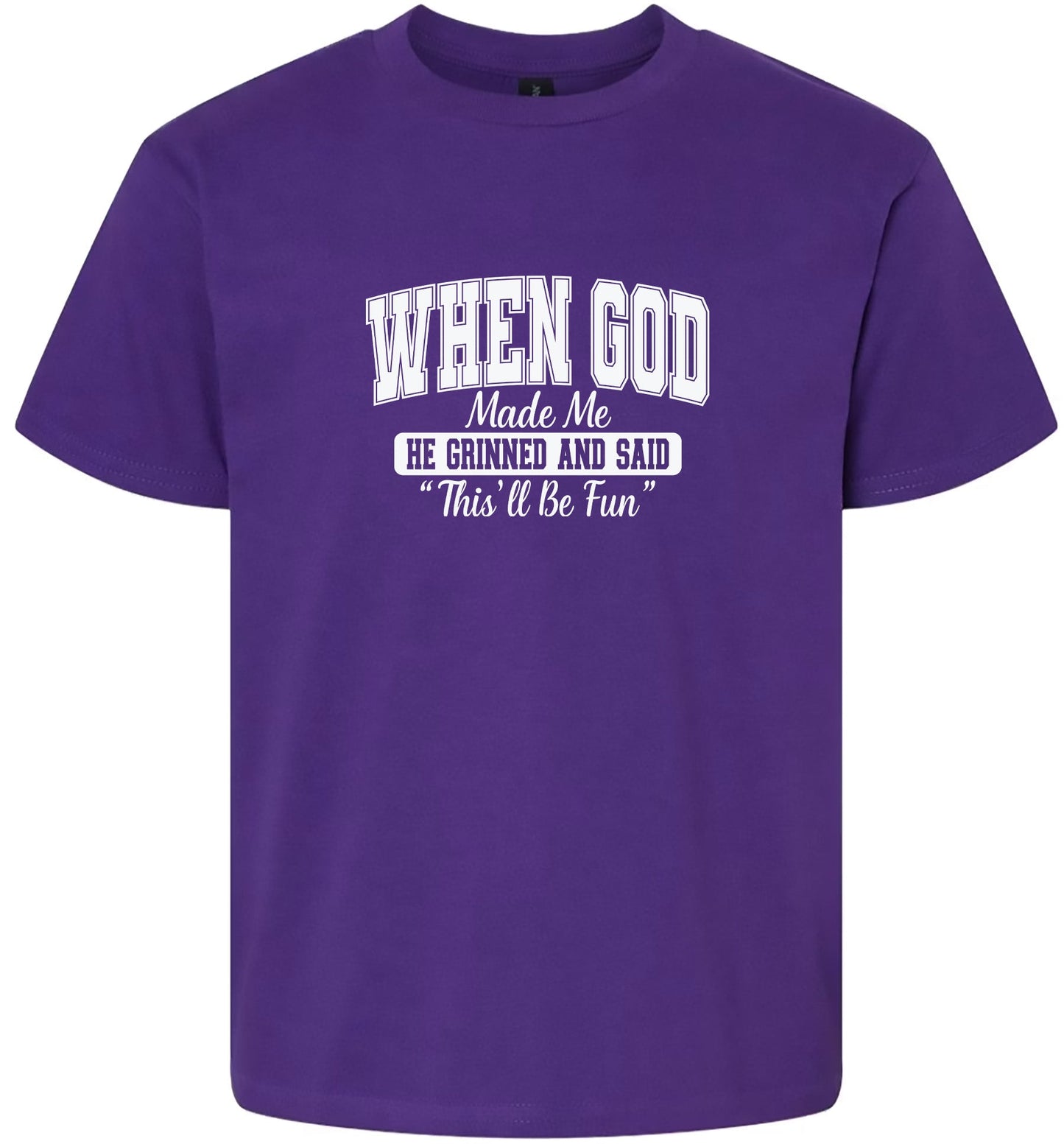 God Said "This'll Be Fun" Children's Gildan Soft Shirt