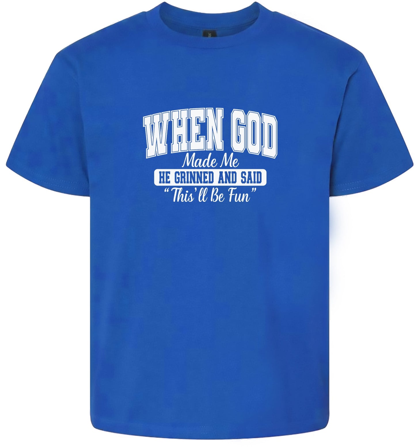 God Said "This'll Be Fun" Children's Gildan Soft Shirt