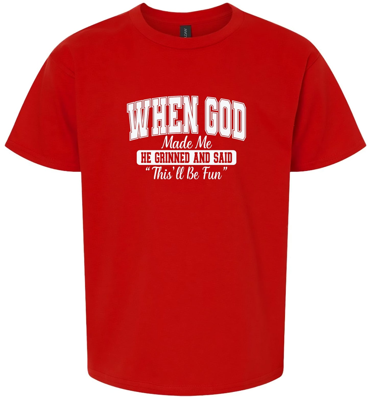 God Said "This'll Be Fun" Children's Gildan Soft Shirt