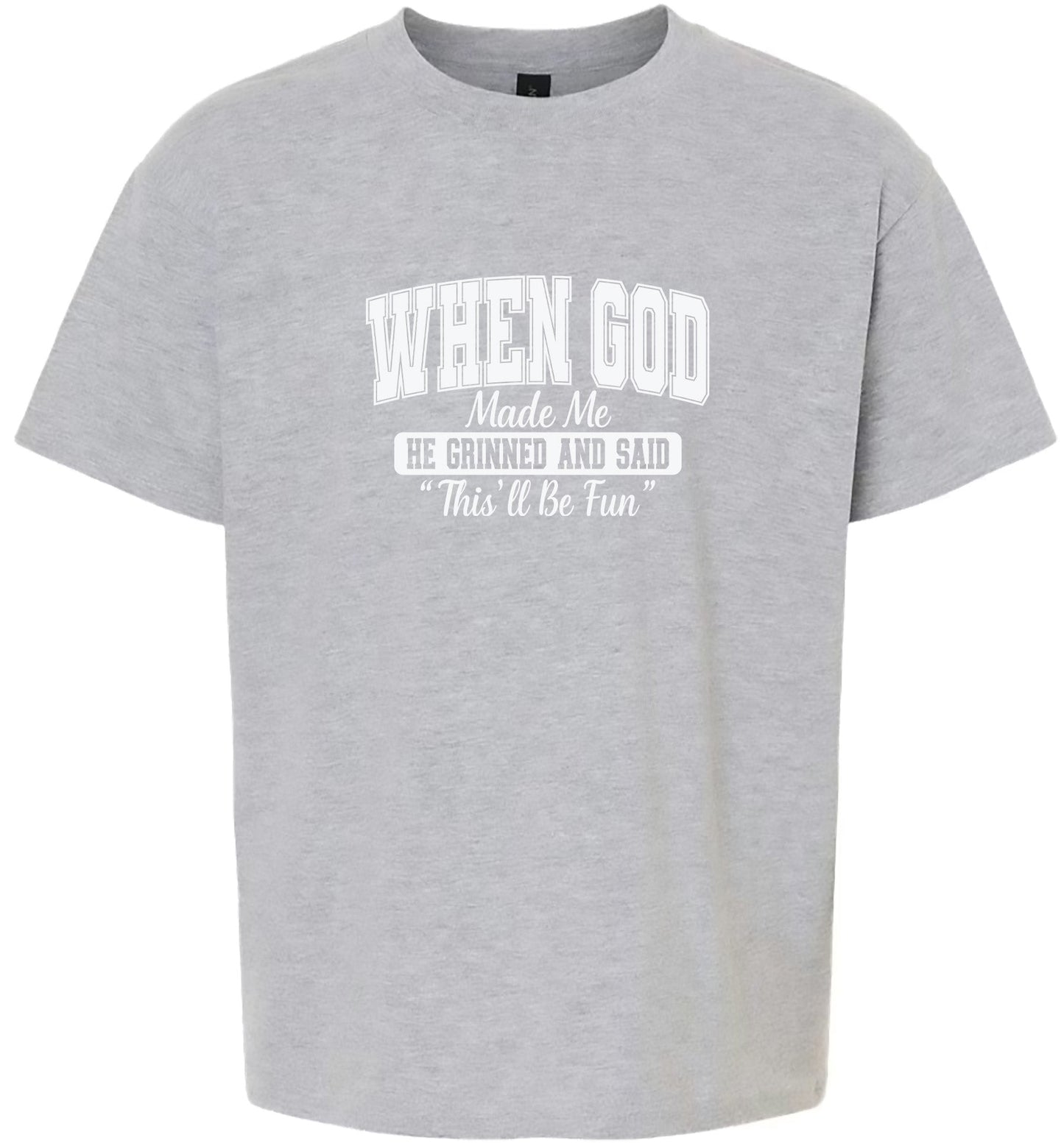 God Said "This'll Be Fun" Children's Gildan Soft Shirt