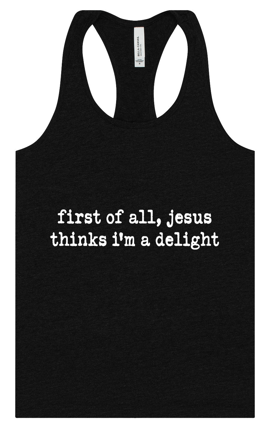 Jesus Thinks I'm a Delight Women's Racerback Tank
