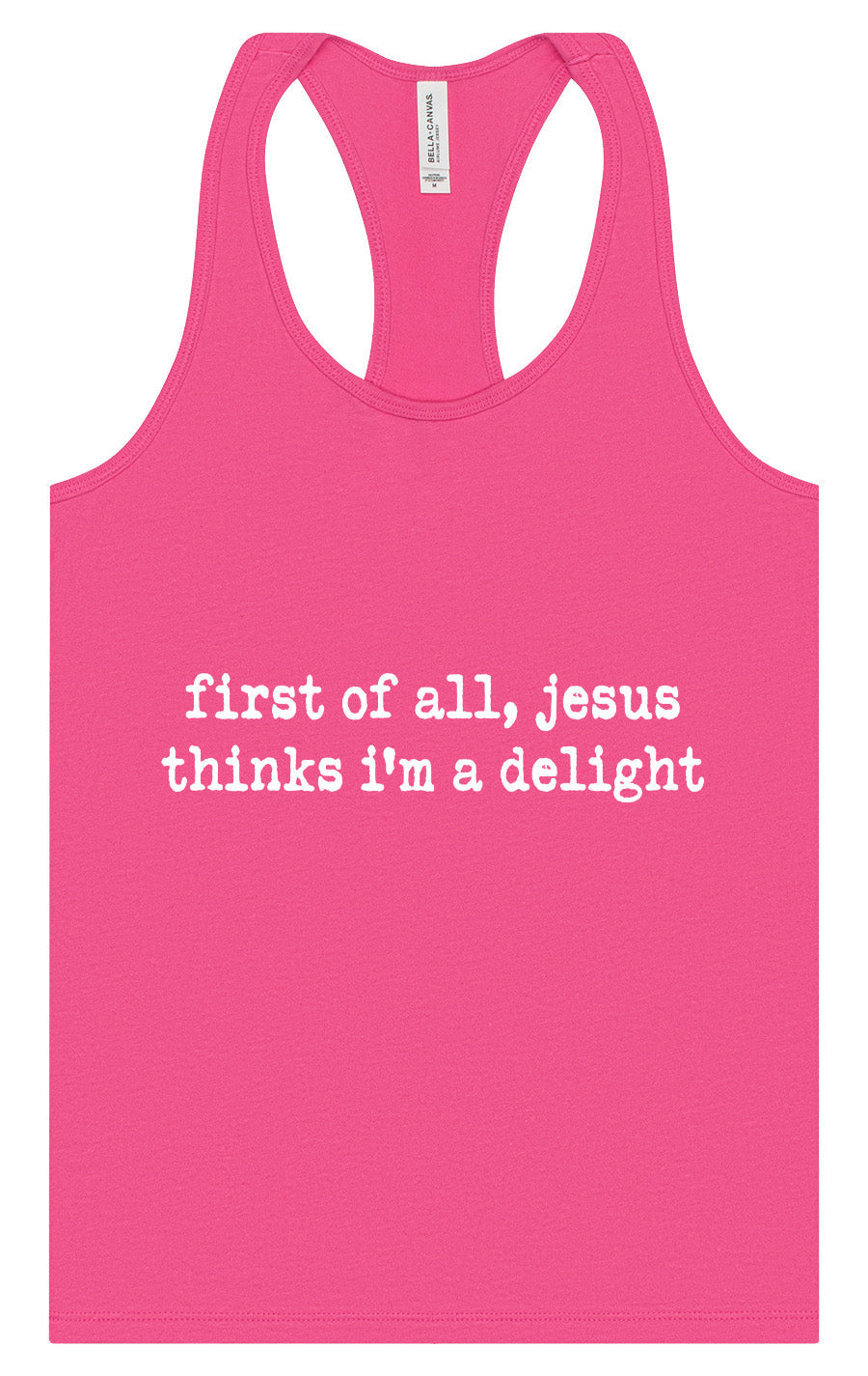 Jesus Thinks I'm a Delight Women's Racerback Tank