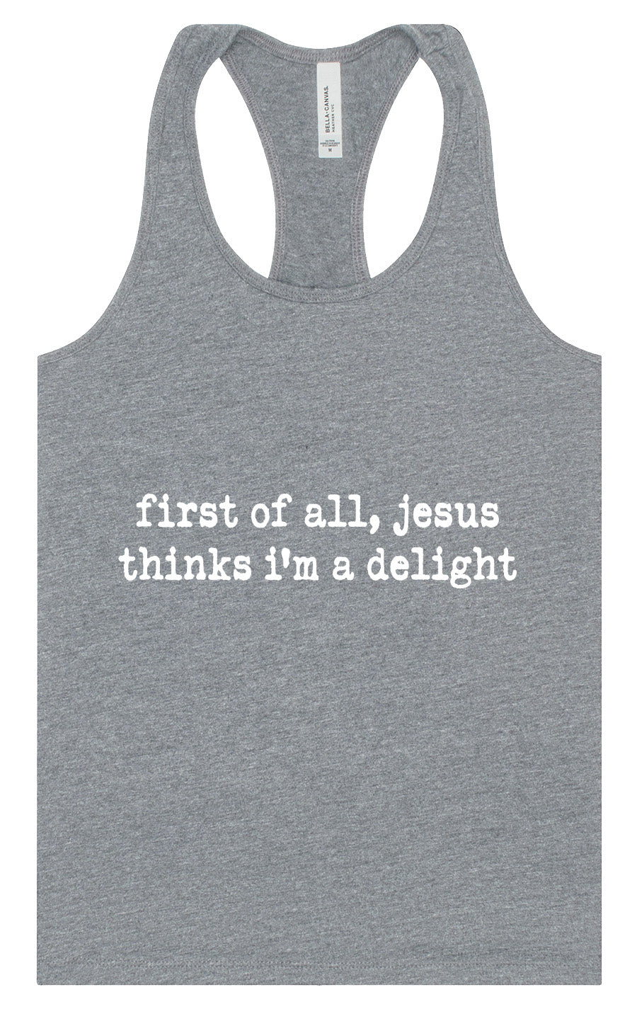 Jesus Thinks I'm a Delight Women's Racerback Tank