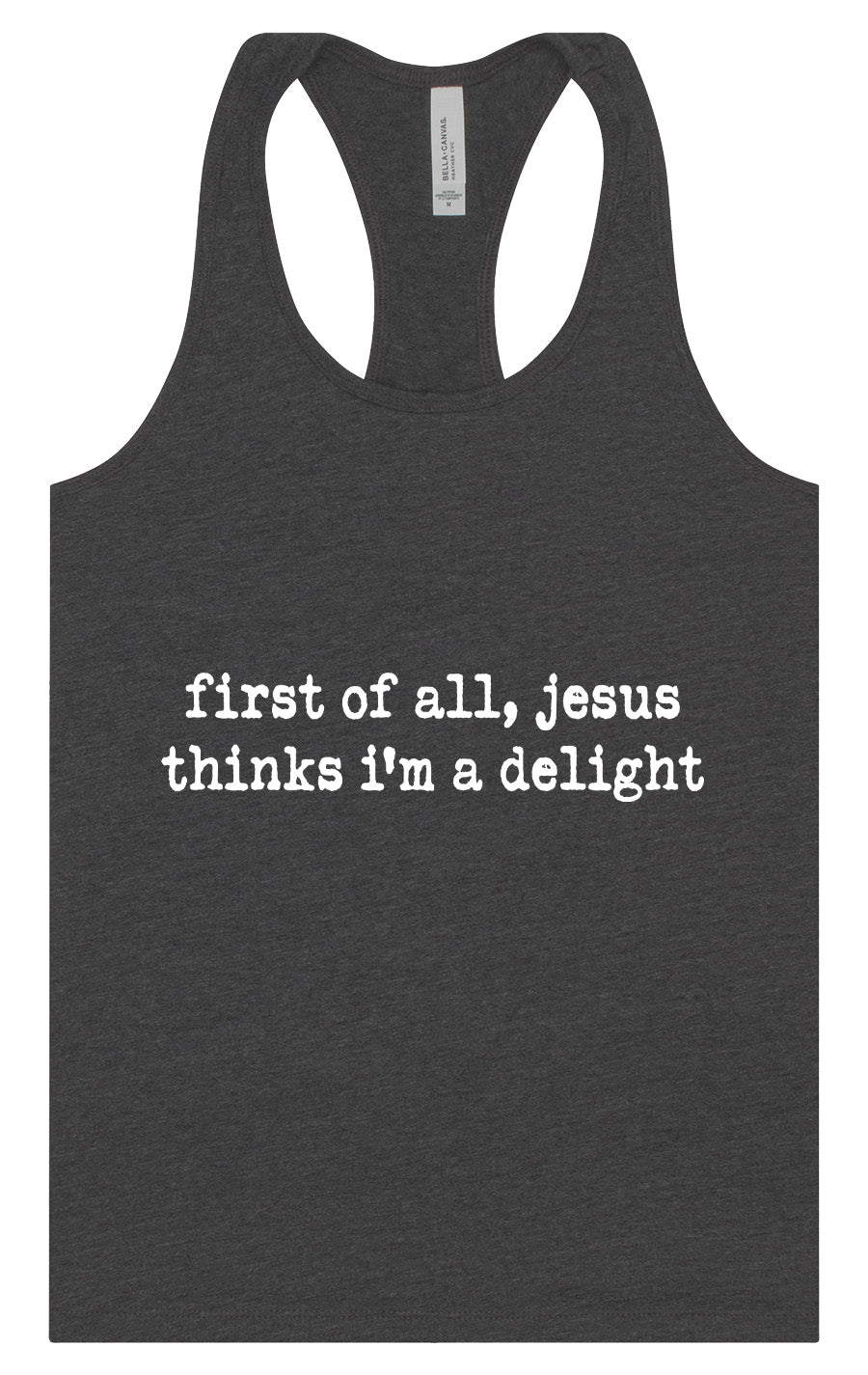 Jesus Thinks I'm a Delight Women's Racerback Tank