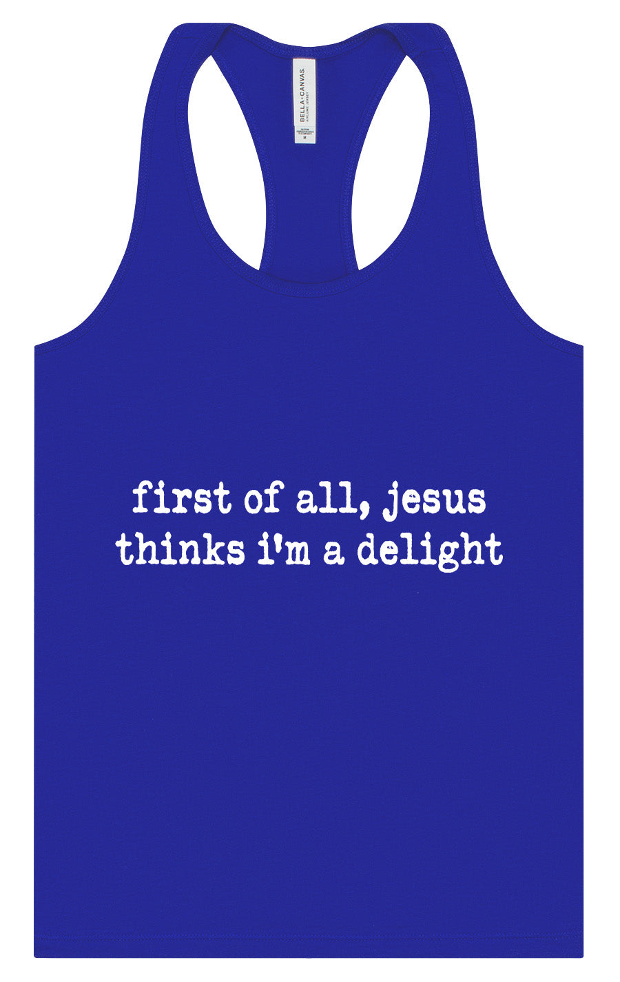 Jesus Thinks I'm a Delight Women's Racerback Tank
