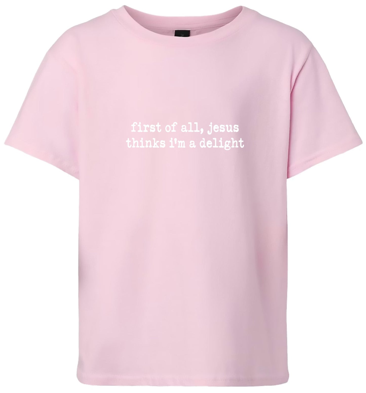 Jesus Thinks I'm a Delight Children's Gildan Soft Shirt