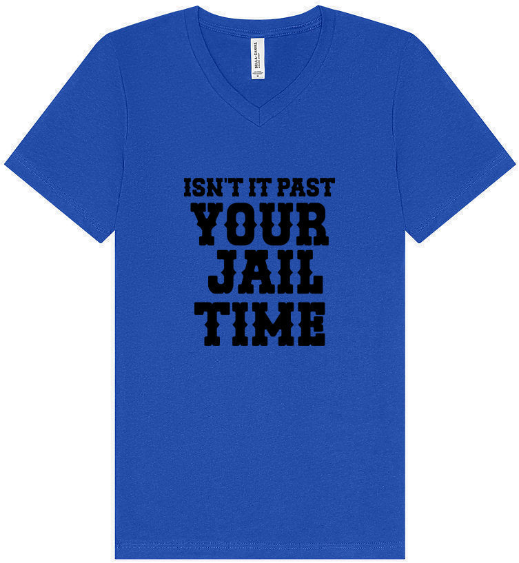 Past Your Jail Time Unisex V-Neck Shirt