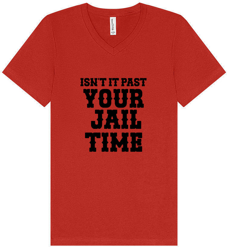 Past Your Jail Time Unisex V-Neck Shirt