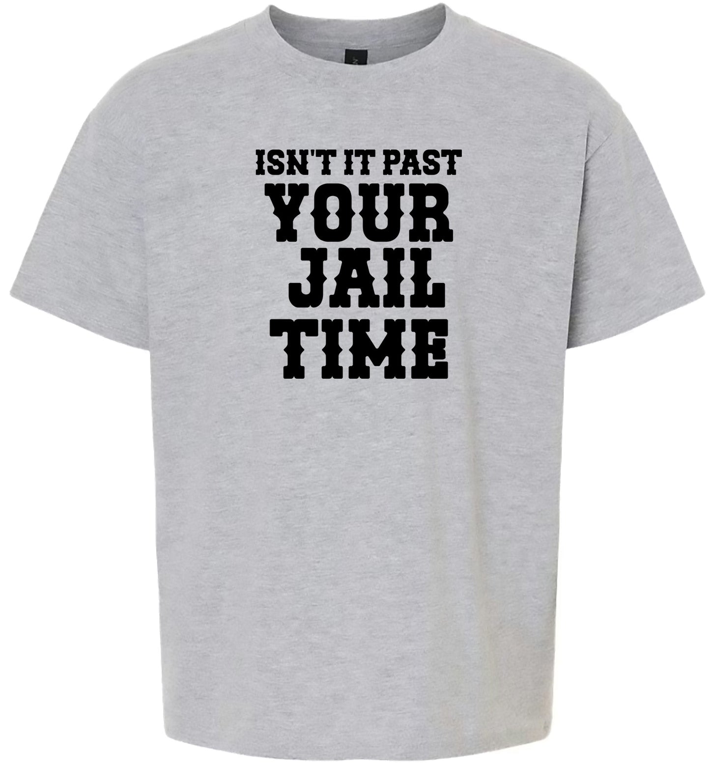 Past Your Jail Time Children's Gildan Soft Shirt