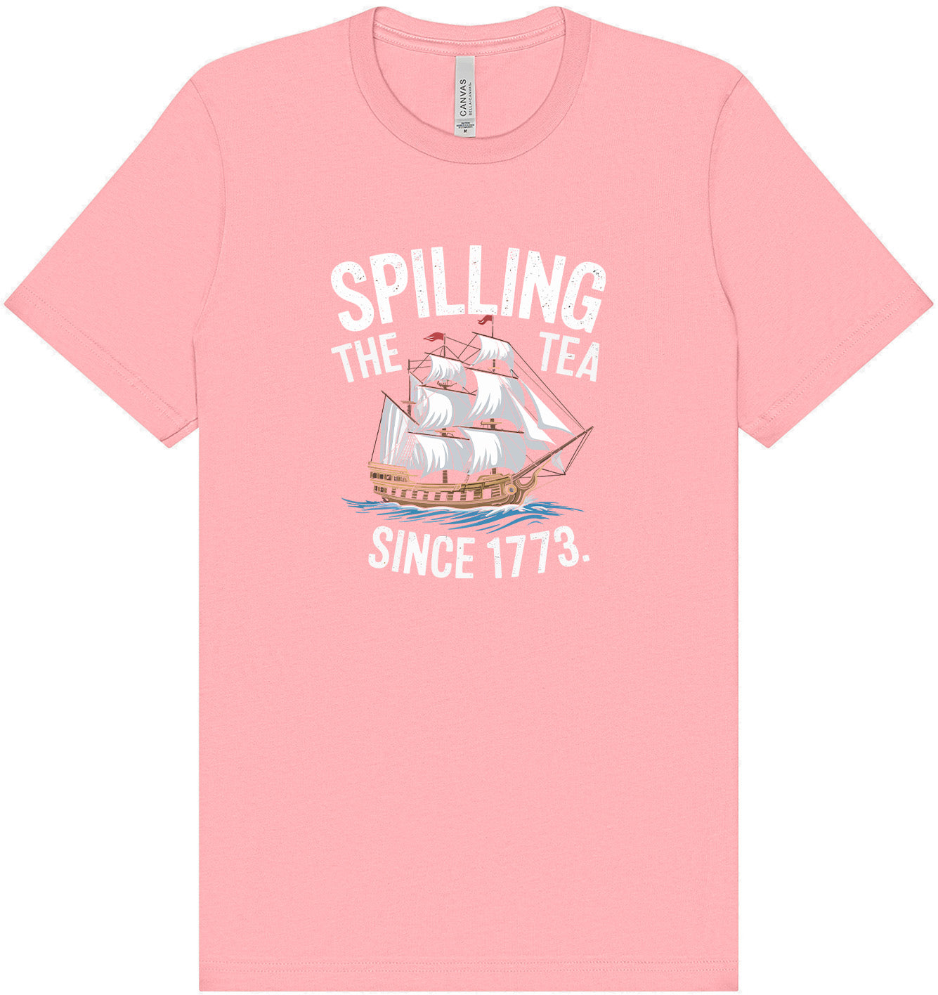 Spilling the Tea Since 1773 Adult Bella Canvas Shirt