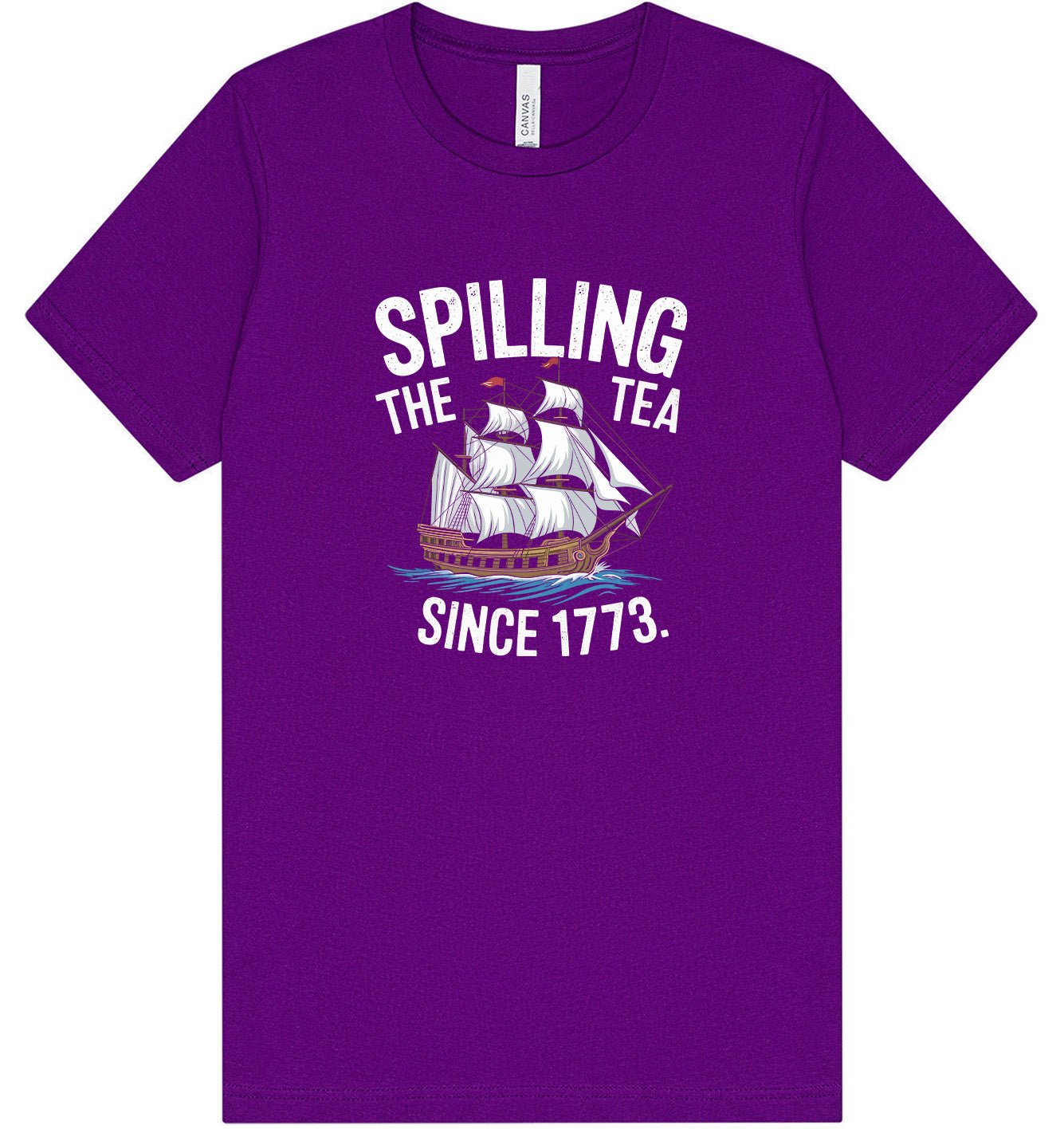 Spilling the Tea Since 1773 Adult Bella Canvas Shirt