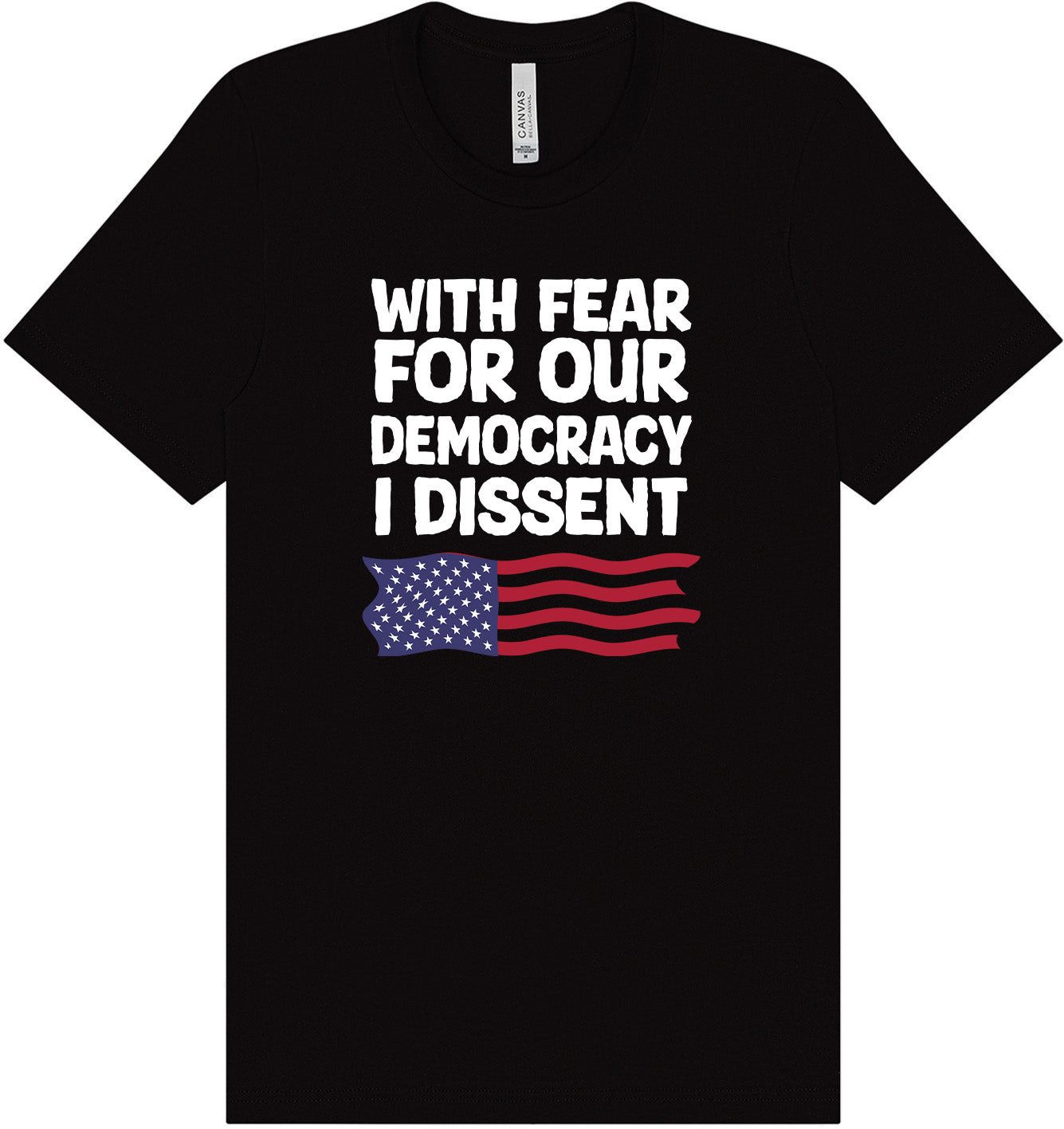 I Dissent Adult Bella Canvas Shirt