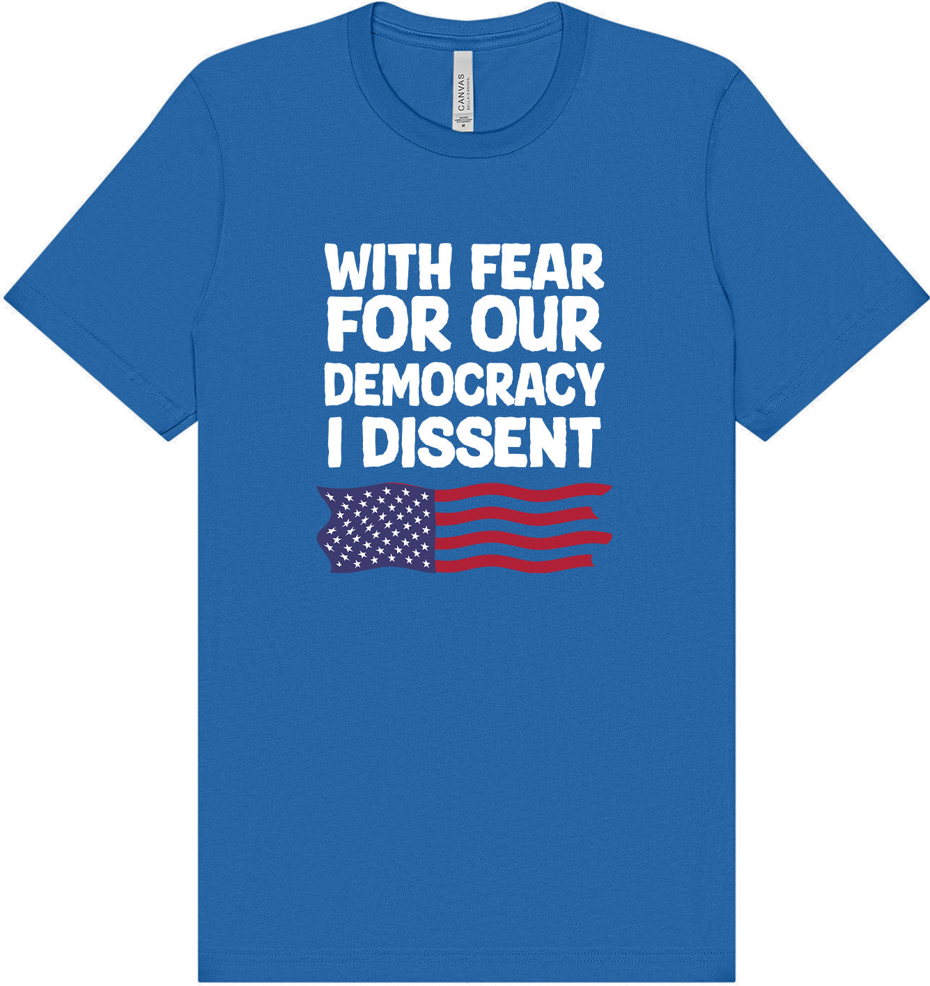 I Dissent Adult Bella Canvas Shirt