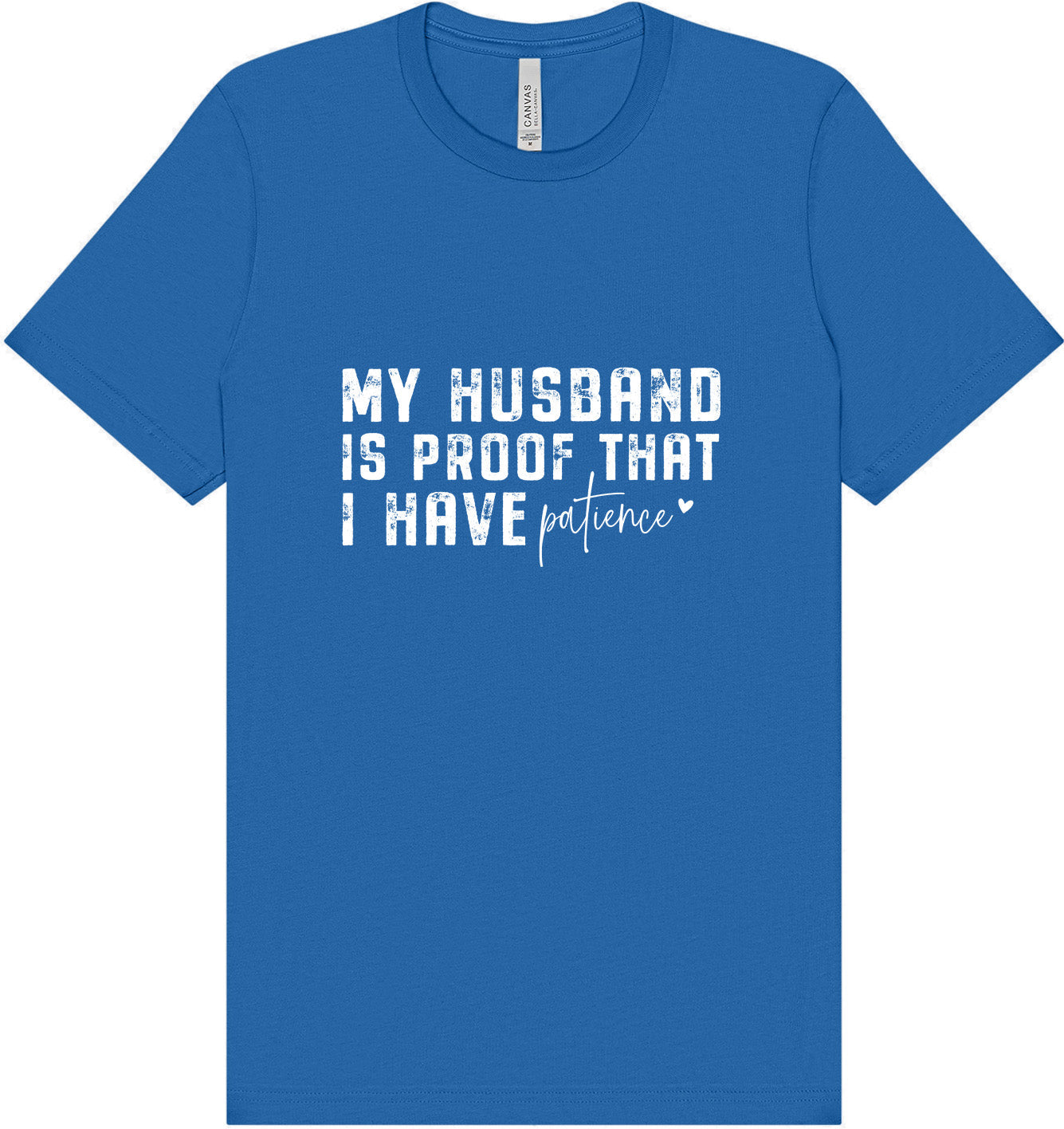 My Husband is Proof Adult Bella Canvas Shirt