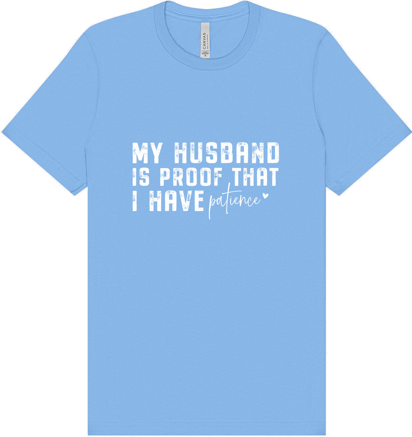 My Husband is Proof Adult Bella Canvas Shirt