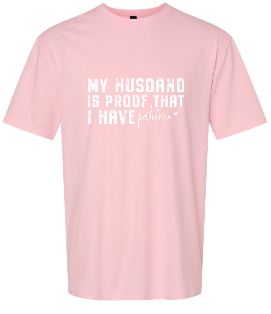 My Husband is Proof Adult Gildan Soft Shirt