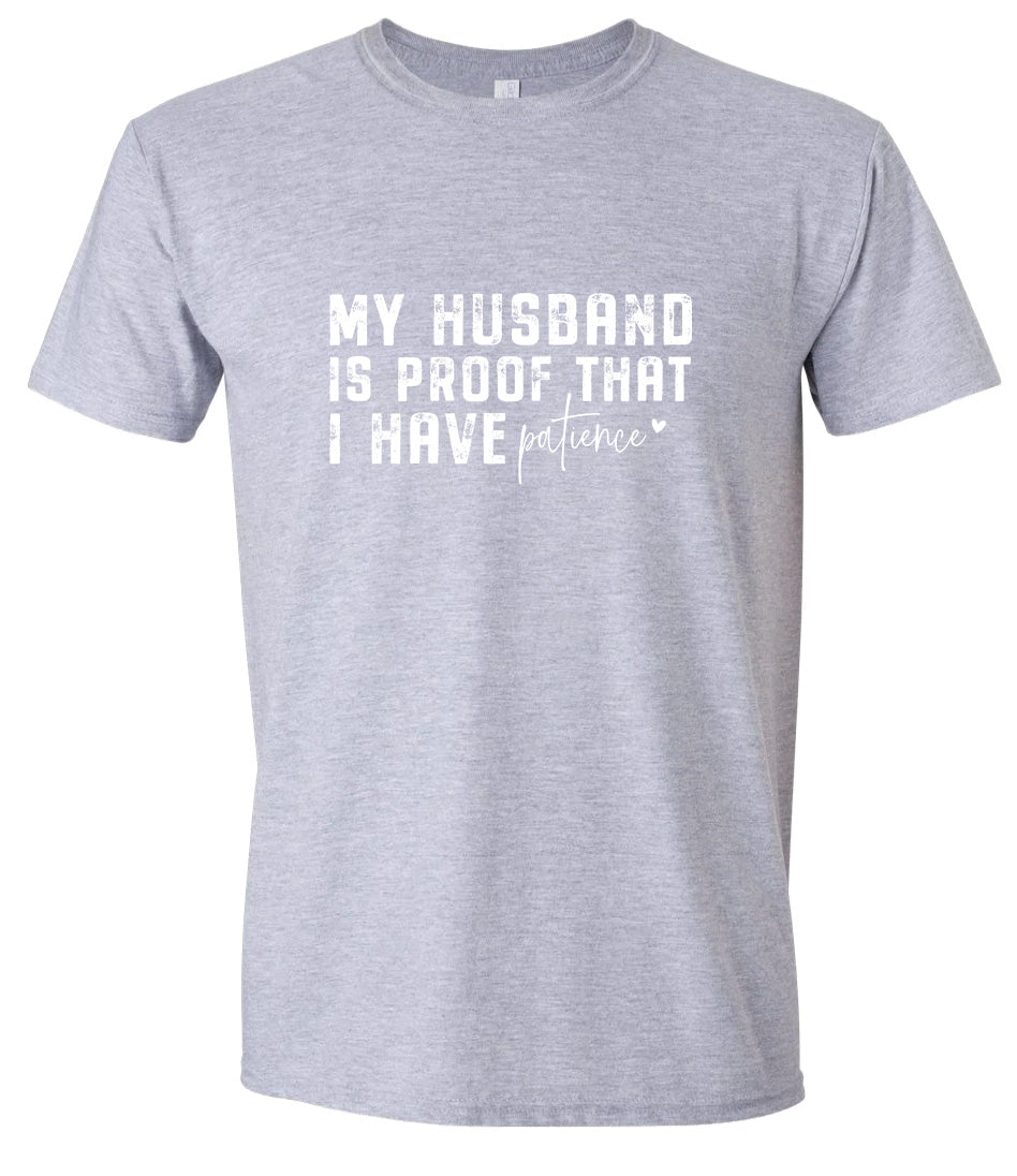 My Husband is Proof Adult Gildan Soft Shirt