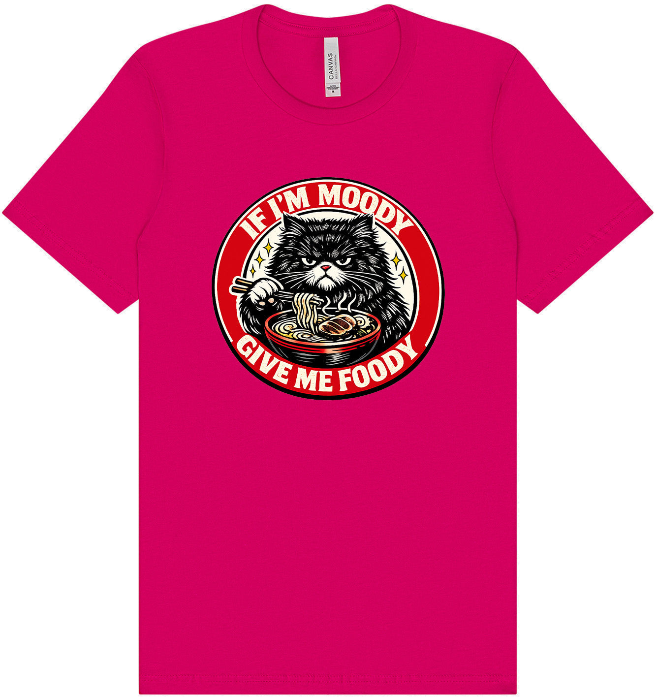 If I'm Moody Adult Bella Canvas Shirt