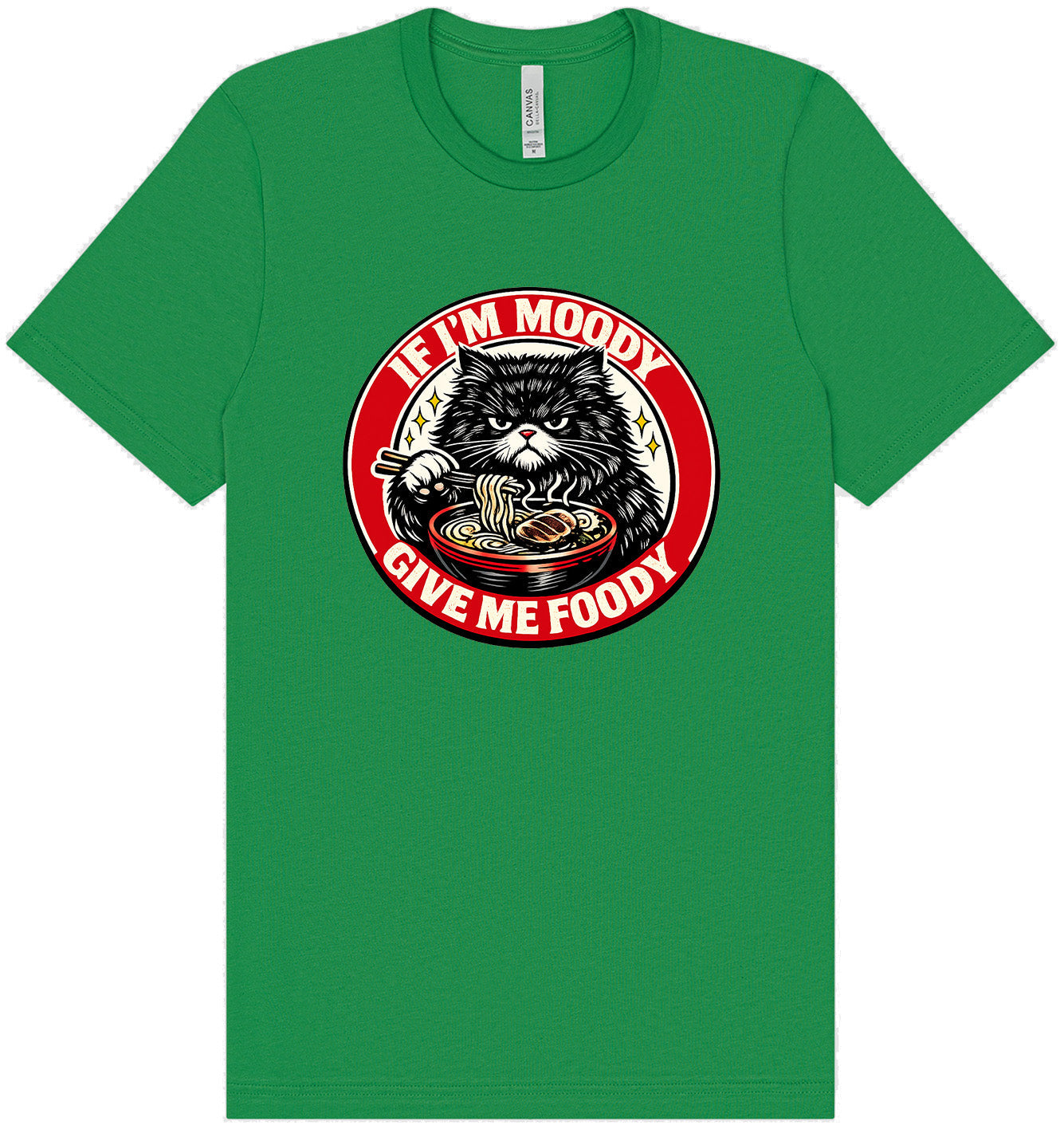 If I'm Moody Adult Bella Canvas Shirt