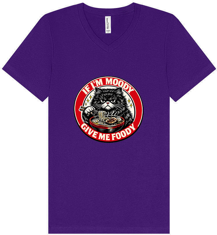 If I'm Moody Unisex V-Neck Shirt