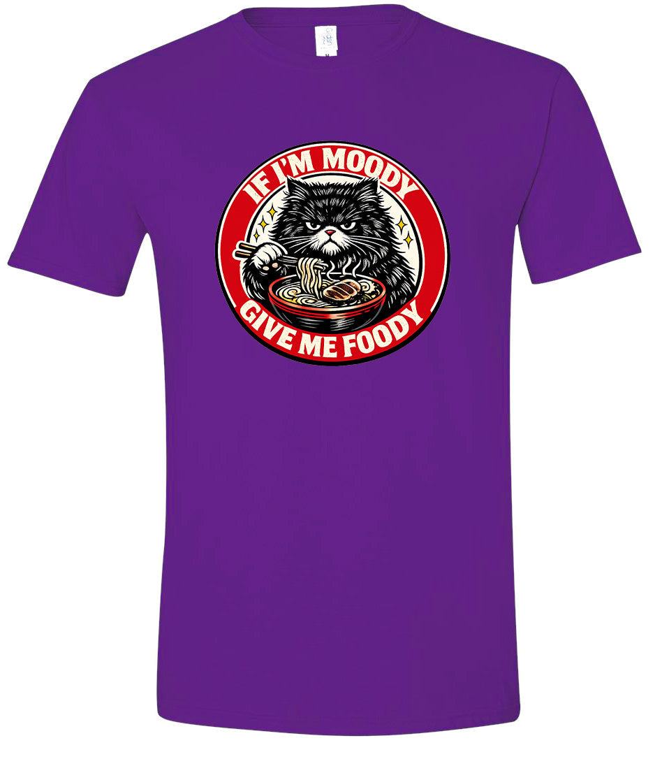 If I'm Moody Adult Gildan Soft Shirt