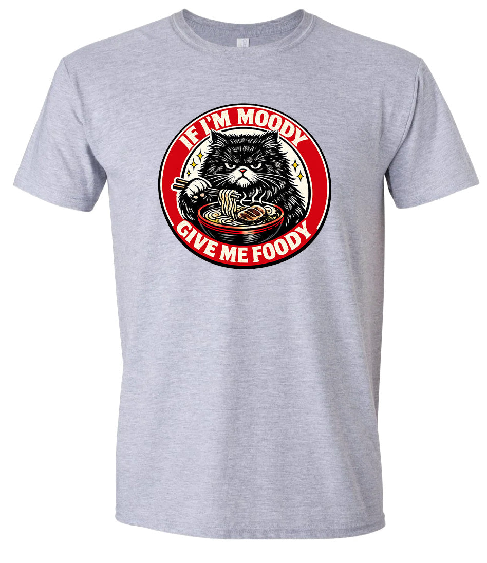 If I'm Moody Adult Gildan Soft Shirt