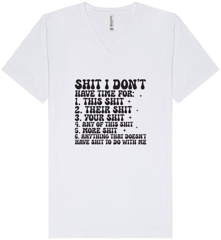 I Don't Have Time Unisex V-Neck Shirt
