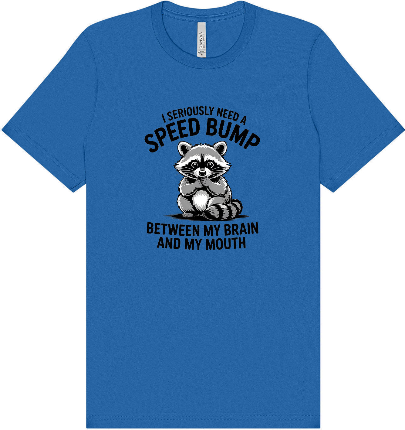 I Need a Speed Bump Adult Bella Canvas Shirt