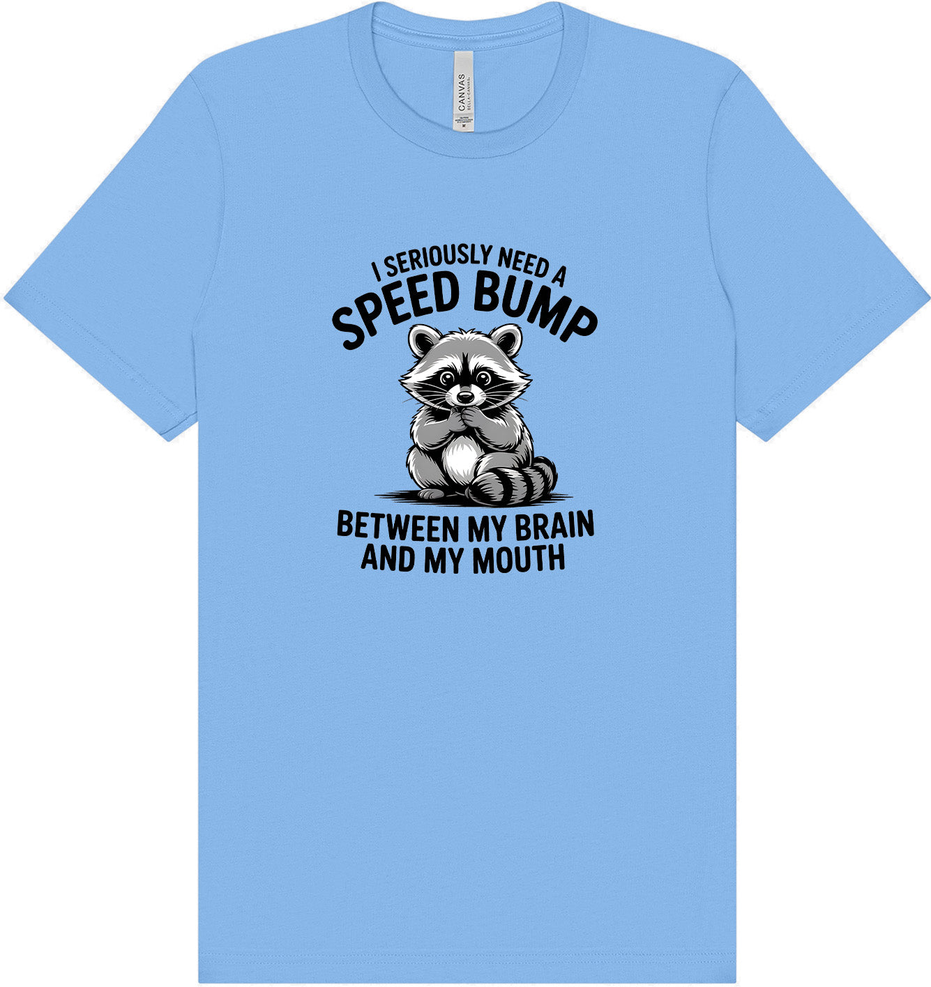 I Need a Speed Bump Adult Bella Canvas Shirt