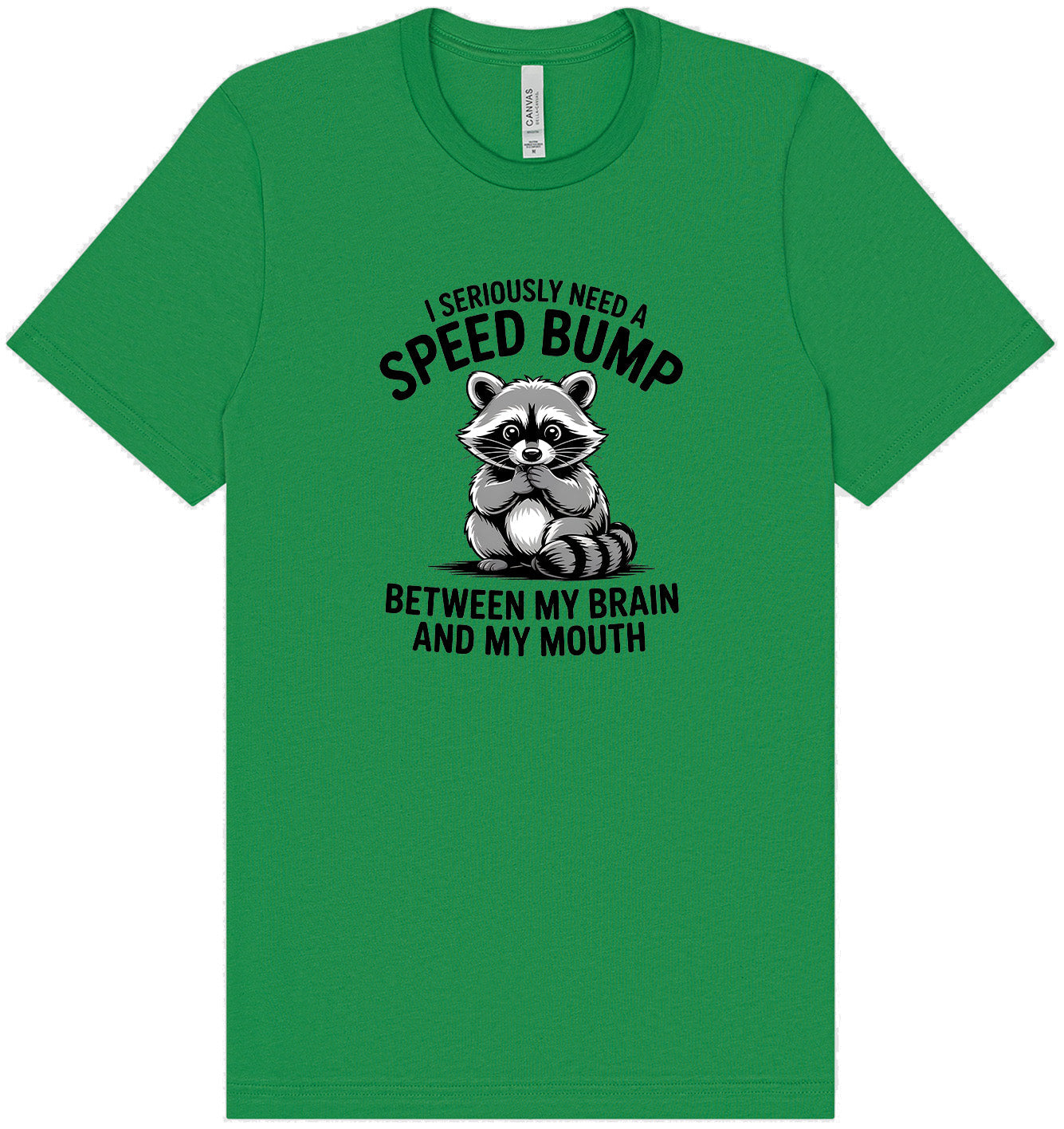 I Need a Speed Bump Adult Bella Canvas Shirt