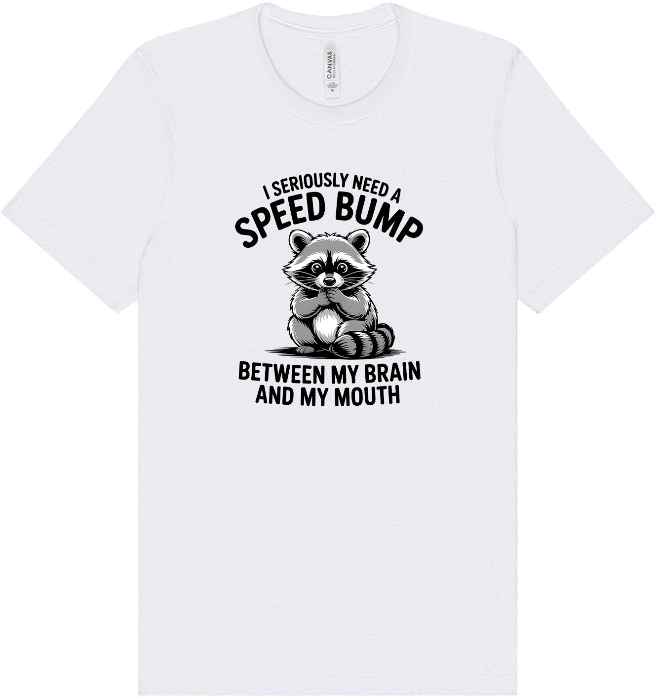 I Need a Speed Bump Adult Bella Canvas Shirt