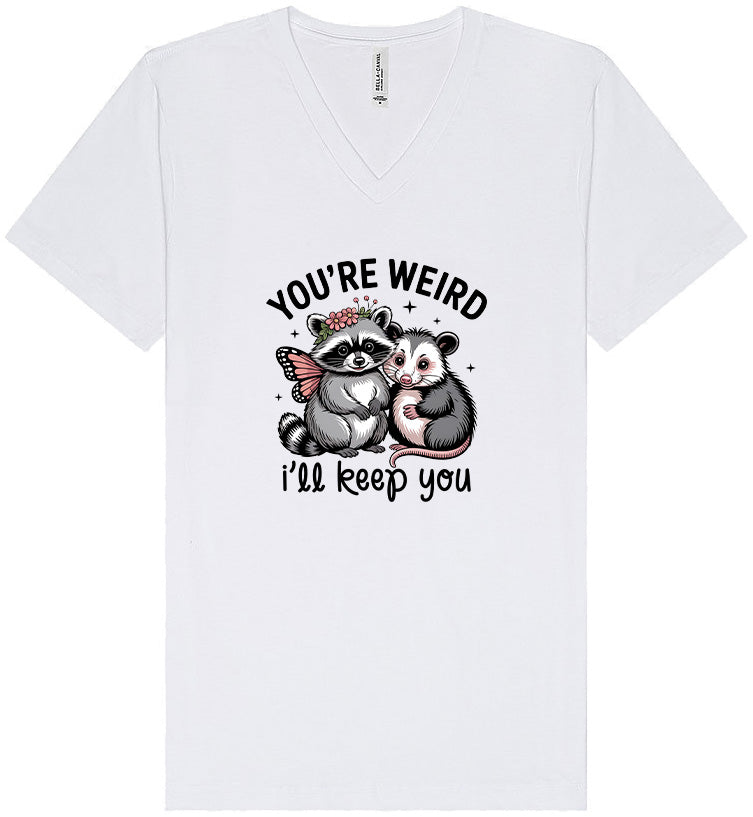 You're Weird Unisex V-Neck Shirt