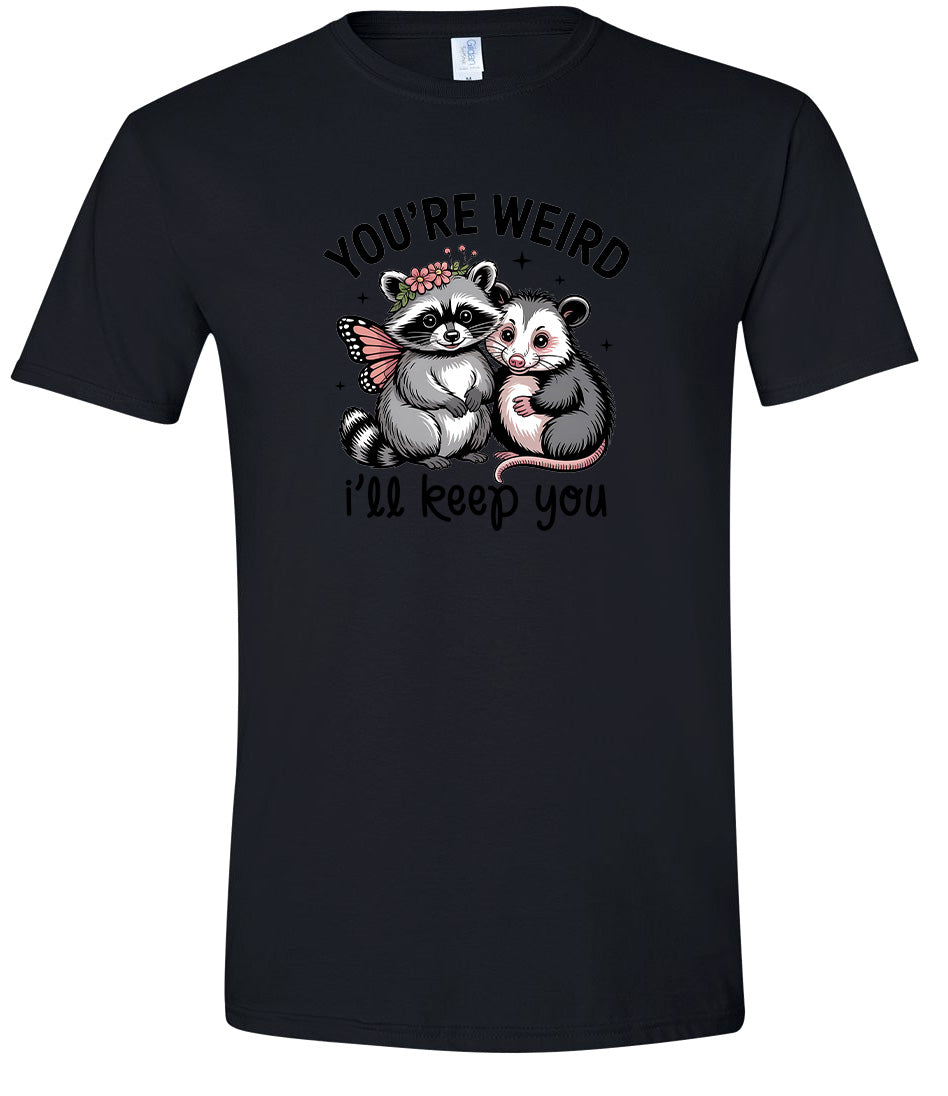 You're Weird Adult Gildan Soft Shirt