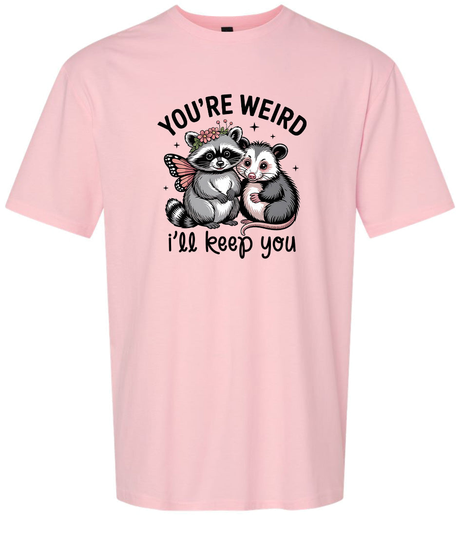 You're Weird Adult Gildan Soft Shirt