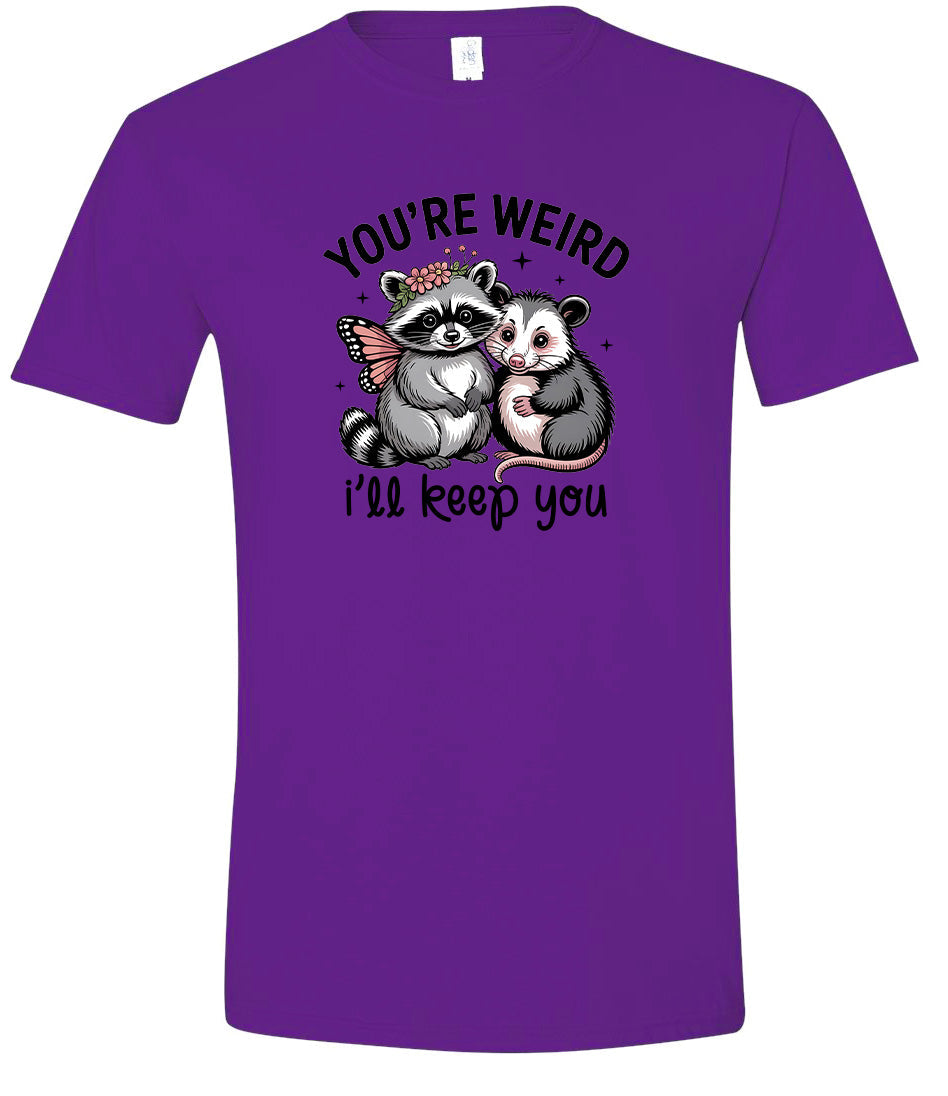 You're Weird Adult Gildan Soft Shirt