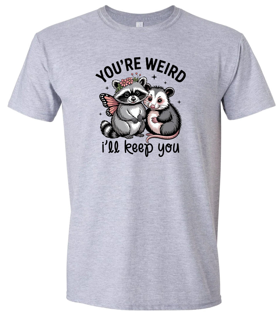 You're Weird Adult Gildan Soft Shirt