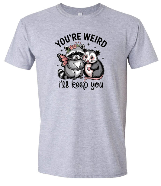 You're Weird Adult Gildan Soft Shirt