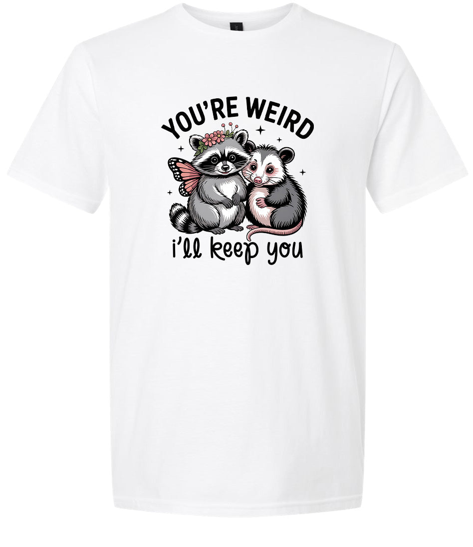 You're Weird Adult Gildan Soft Shirt