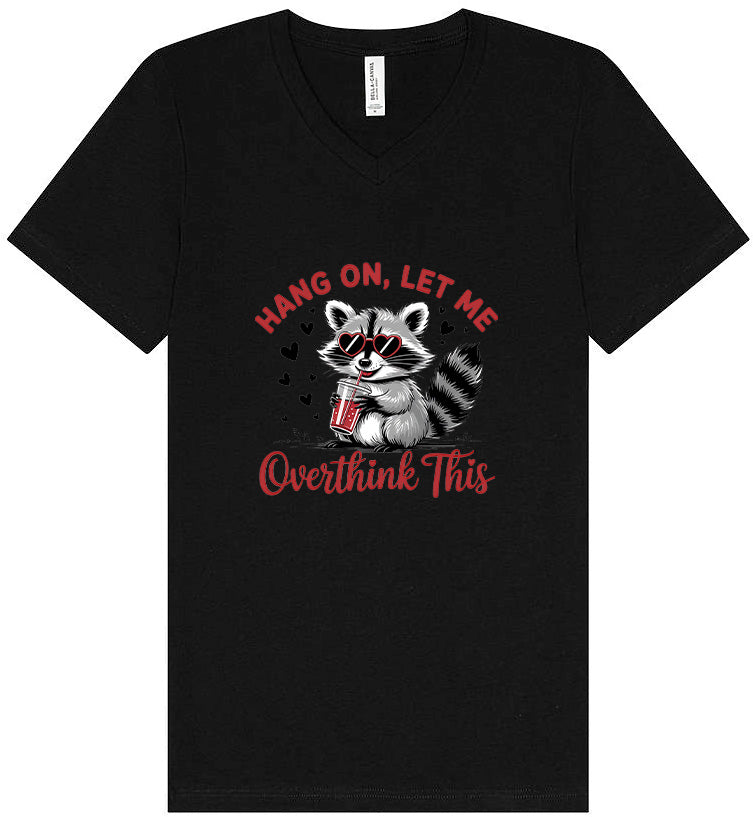 Let Me Overthink This Unisex V-Neck Shirt