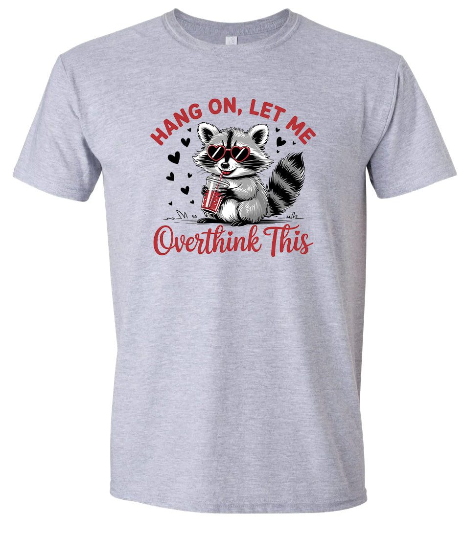 Let Me Overthink This Adult Gildan Soft Shirt