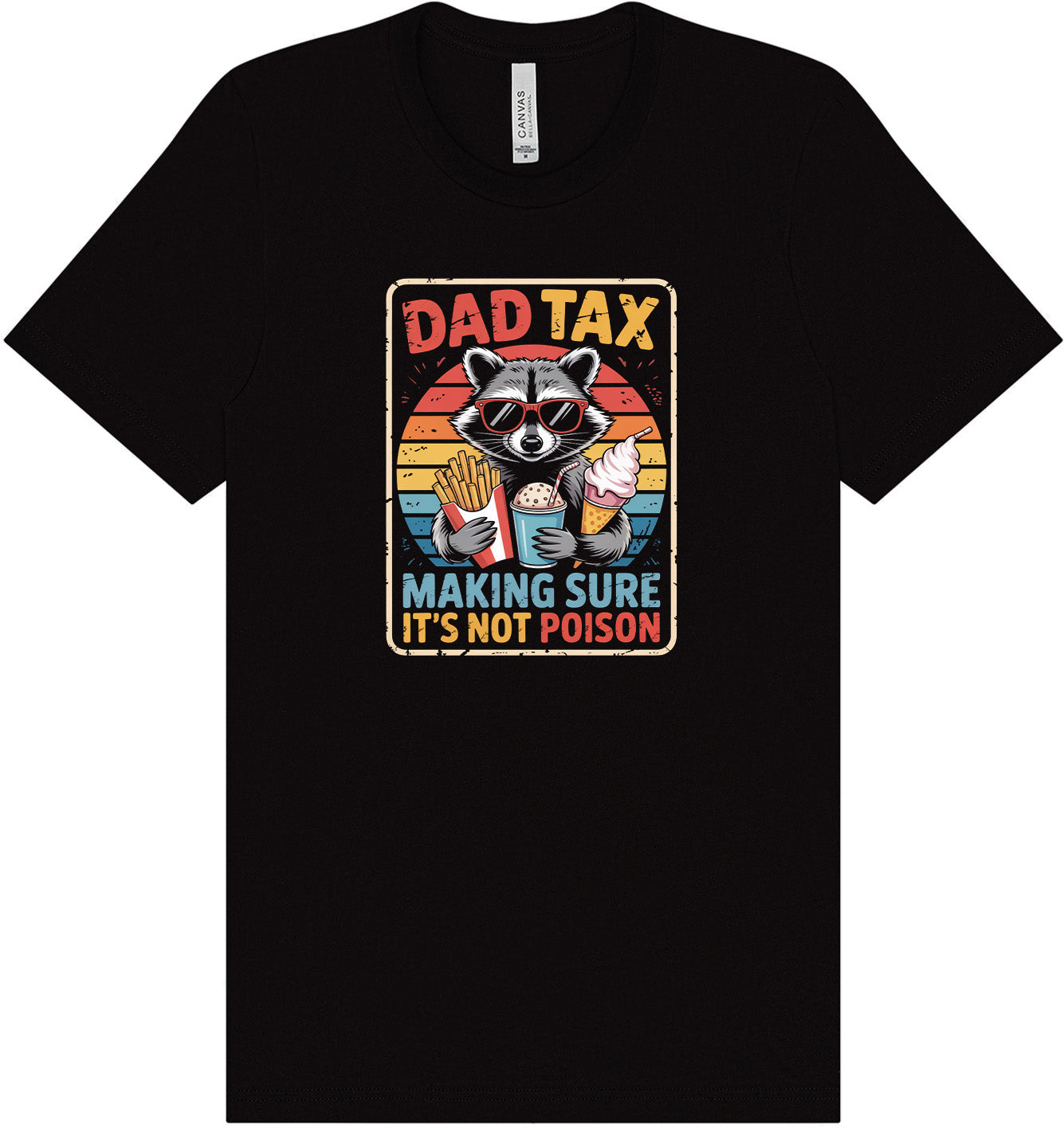 Dad Tax Adult Bella Canvas Shirt