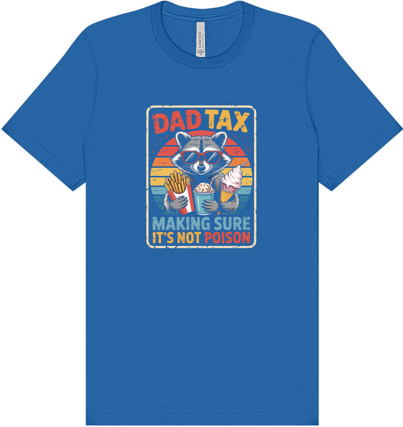 Dad Tax Adult Bella Canvas Shirt