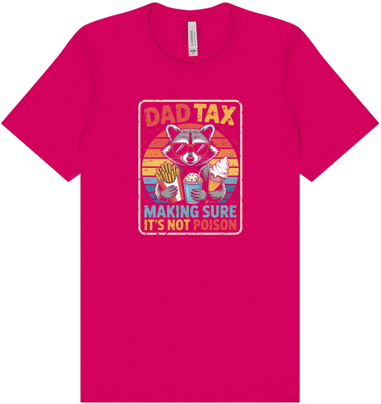 Dad Tax Adult Bella Canvas Shirt