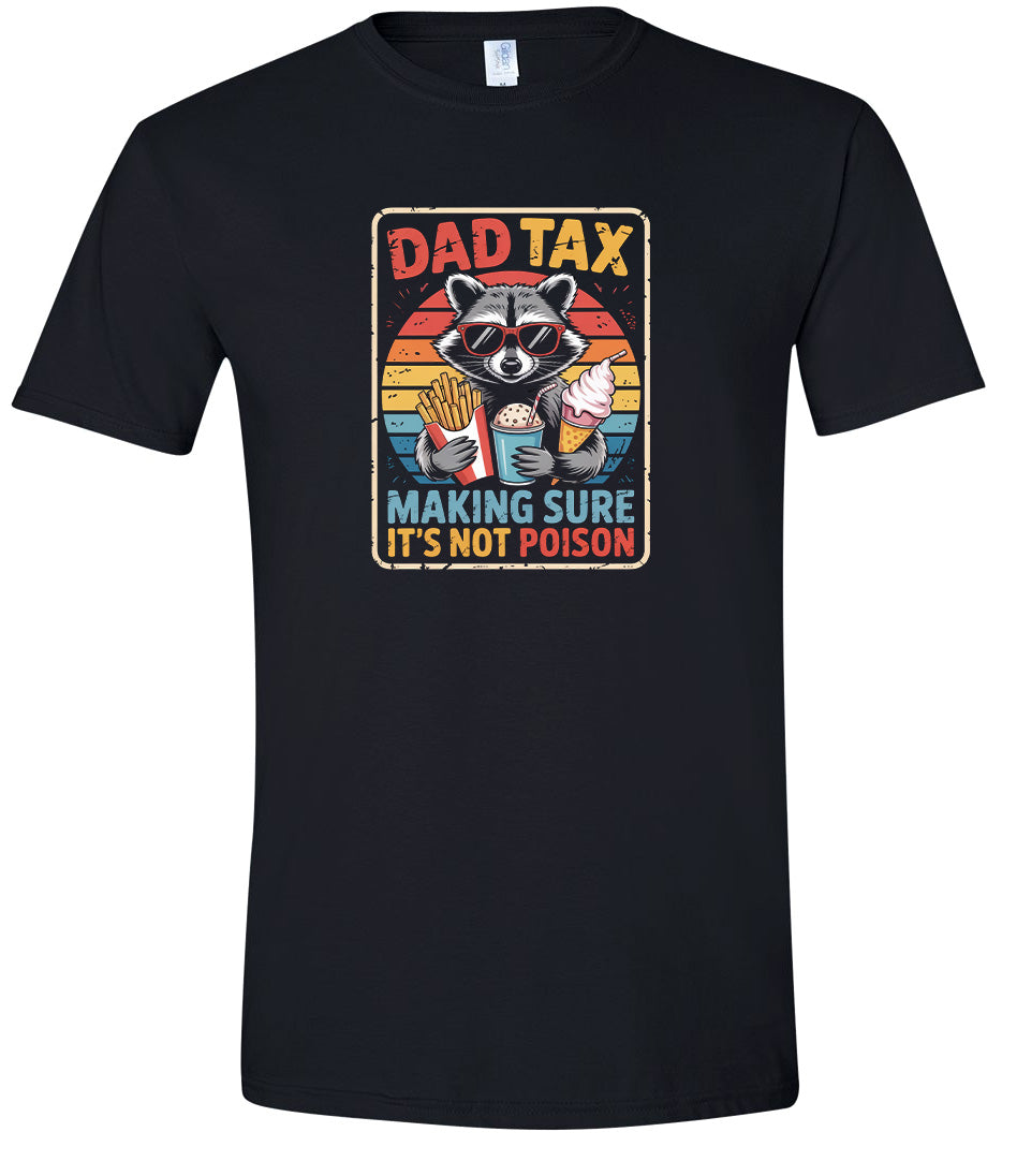 Dad Tax Adult Gildan Soft Shirt
