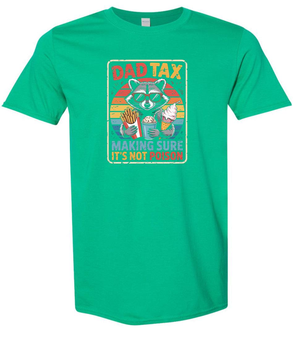Dad Tax Adult Gildan Soft Shirt