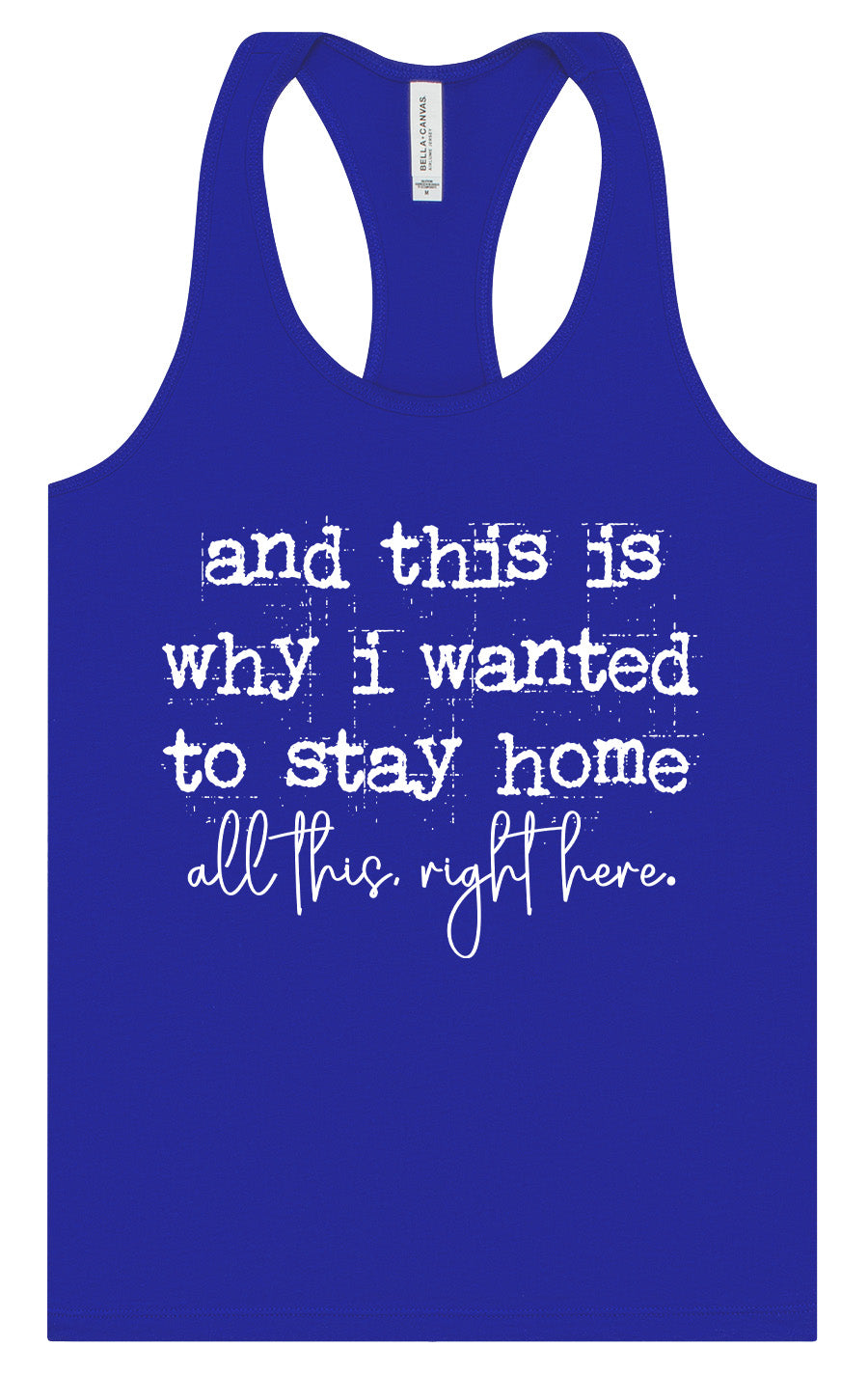 This is Why I Wanted to Stay Home Women's Racerback Tank