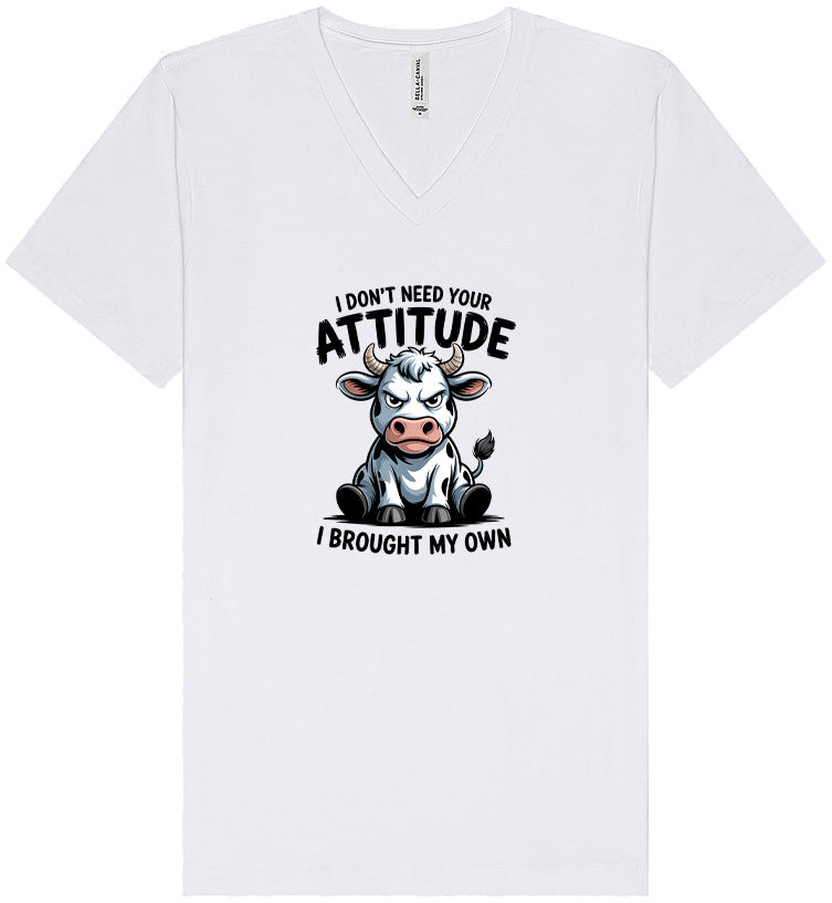 Don't Need Your Attitude Unisex V-Neck Shirt