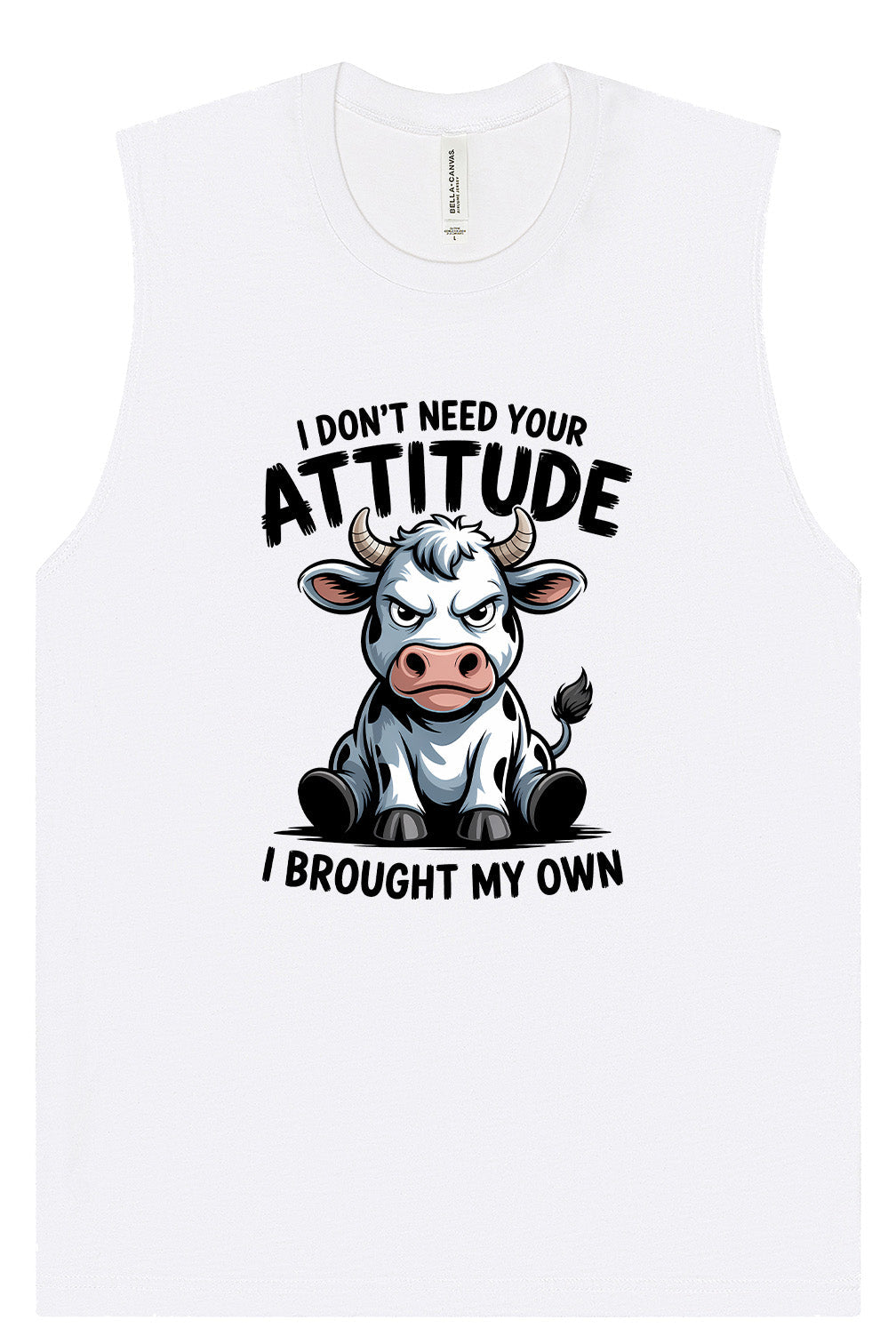 Don't Need Your Attitude Muscle Tank