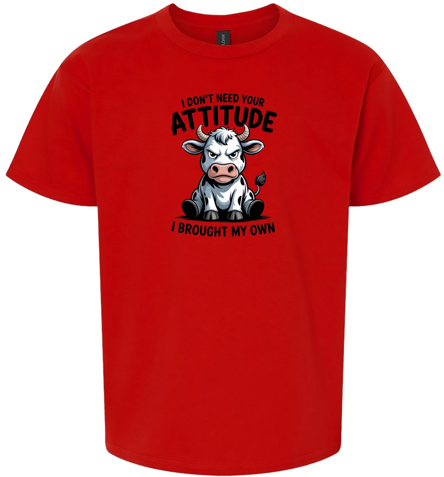 Don't Need Your Attitude Children's Gildan Soft Shirt